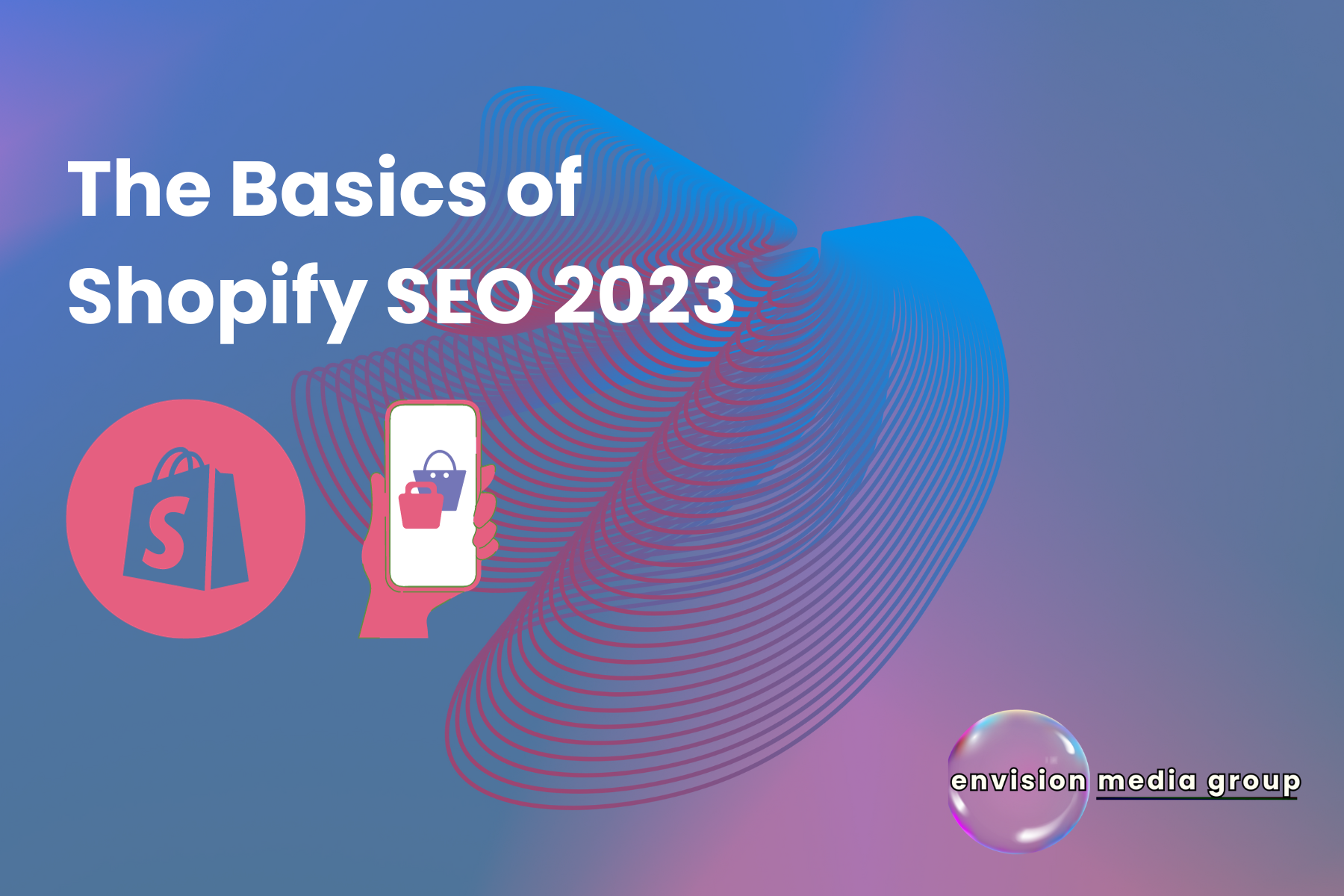 Shopify SEO 2023 strategies by Envision Media Group, top New Jersey agency.