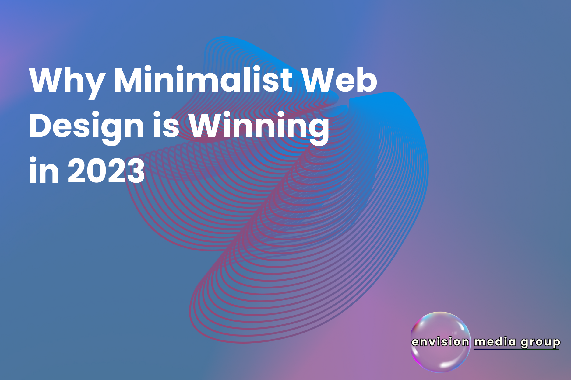 Header image with the title 'Why Minimalist Web Design is Winning in 2023' on a minimalist background